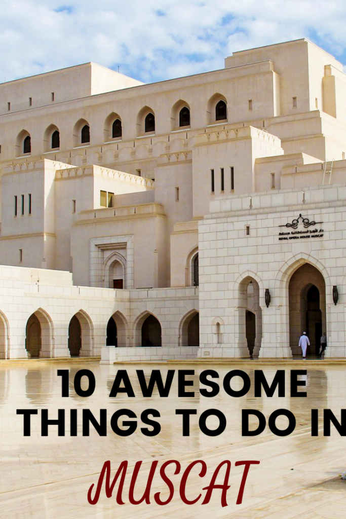 Confused about what to do in Muscat? You will be surprised by the versatility Muscat has to offer! Click here to know 10 awesome things to do in Muscat