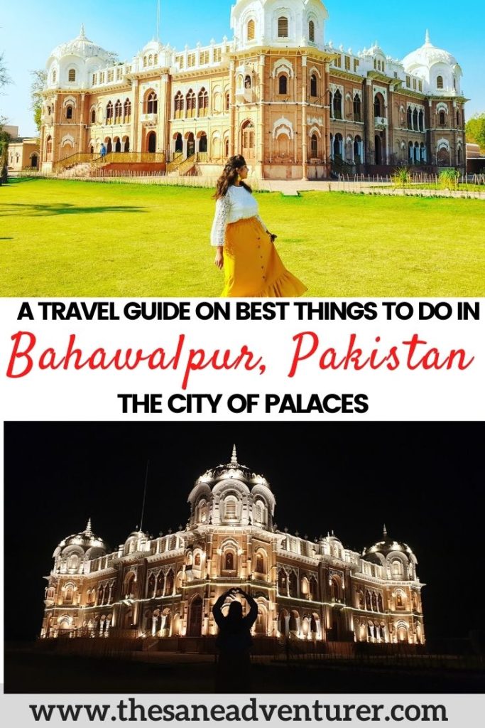A complete guide on the best things to do in Bahawalpur - the city of Nawabs in Pakistan #pakistantravel #thingstodoinpakistan #thingstodoinlahore